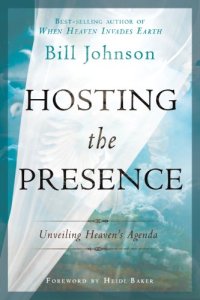 Hosting the Presence by Bill Johnson book cover